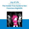 Joy of Life - The Insider Free Guide to San Francisco Nightlife