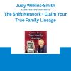 Judy Wilkins-Smith - The Shift Network - Claim Your True Family Lineage
