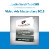 Justin Sardi TubeSift - Video Ads Masterclass 2018