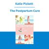 Katie Pickett - The Postpartum Cure