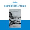 Keiko - BEDROOM BULLY TONIC