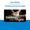 Ken Albala - Cooking across the Ages