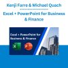 Kenji Farre & Michael Quach - Excel + PowerPoint for Business & Finance