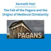 Kenneth Harl - The Fall of the Pagans and the Origins of Medieval Christianity