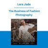 Lara Jade - The Business of Fashion Photography