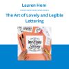 Lauren Hom - The Art of Lovely and Legible Lettering