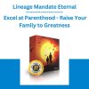 Lineage Mandate Eternal Excel at Parenthood - Raise Your Family to Greatness