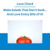 Love Chard - Make Salads That Don't Suck... And Love Every Bite of It!