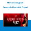 Mark Cunningham - Renegade Hypnotist Project