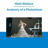Mark Wallace - Anatomy of a Photoshoot