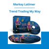Markay Latimer - Trend Trading My Way
