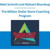 Matt Schmitt and Nishant Bhardwaj - The Million Dollar Store Coaching Program