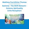 Matthew Fox & Brian Thomas Swimme - The Shift Network - Science, Spirituality & the Noosphere