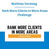 Matthew Versteeg - Rank More Clients In More Areas Challenge