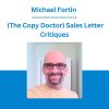 Michael Fortin - (The Copy Doctor) Sales Letter Critiques