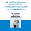 Michel (Shelly) Denes - Fall Prevention Specialist Certification Course