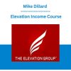 Mike Dillard - Elevation Income Course