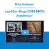 Mike Kabbani - Lead Gen Mogul 2019 $100k Accelerator