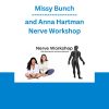 Missy Bunch and Anna Hartman - Nerve Workshop
