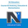 N1 Education - Course 01 Anatomy, Execution & Biomechanics
