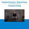 Natalie Portman - MasterClass - Teaches Acting
