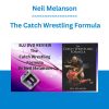 Neil Melanson - The Catch Wrestling Formula