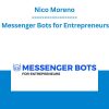 Nico Moreno - Messenger Bots for Entrepreneurs