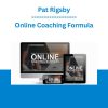 Pat Rigsby - Online Coaching Formula
