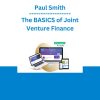 Paul Smith - The BASICS of Joint Venture Finance