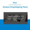 Paul - Amazon Dropshipping Titans