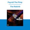 Payroll The Pimp - The Rebirth