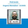 Phill Smith - Organic Mentalism - (2 DVD)
