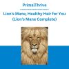 PrimalThrive - Lion's Mane, Healthy Hair for You (Lion's Mane Complete)