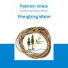 Raymon Grace - Energizing Water
