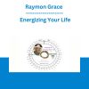 Raymon Grace - Energizing Your Life