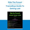 Ride The Punani - TranceBoys Guide To Getting Laid
