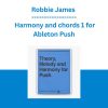 Robbie James - Harmony and chords 1 for Ableton Push