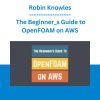 Robin Knowles - The Beginner_s Guide to OpenFOAM on AWS