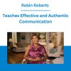 Robin Roberts - Teaches Effective and Authentic Communication