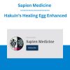 Sapien Medicine - Hakuin’s Healing Egg Enhanced