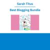 Sarah Titus - Best Blogging Bundle