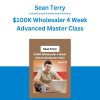 Sean Terry - $100K Wholesaler 4 Week Advanced Master Class