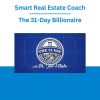 Smart Real Estate Coach - The 31-Day Billionaire