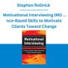 Stephen Rollnick - Motivational Interviewing (MI) …nce-Based Skills to Motivate Clients Toward Change