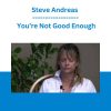 Steve Andreas - You’re Not Good Enough