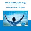 Steve Briese, Glen Ring - Formula to a Fortune