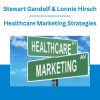 Stewart Gandolf & Lonnie Hirsch - Healthcare Marketing Strategies