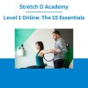 Stretch D Academy - Level 1 Online: The 15 Essentials