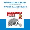 THE INVESTORS PODCAST - INTRINSIC VALUE COURSE