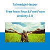 Talmadge Harper - Free from Fear & Free From Anxiety 2.0